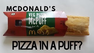 McDonald's Veg Pizza McPuff Review | PIZZA IN A PUFF???