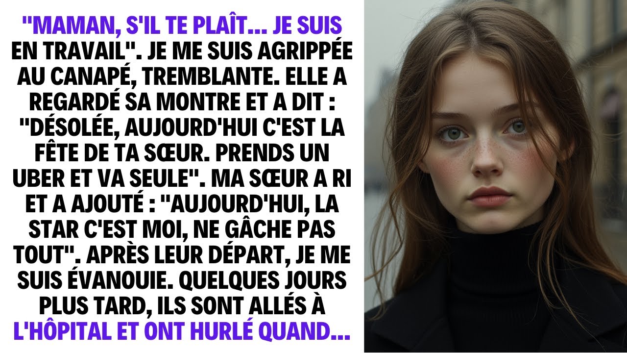 "MAMAN, S'IL TE PLAÎT... JE SUIS EN TRAVAIL". JE ME SUIS AGRIPPÉE AU CANAPÉ, TREMBLANTE. ELLE A...