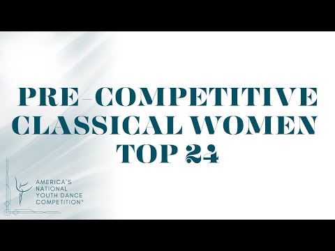 YAGP 2025 Finals - Pre-Competitive Classical Women Top 24 Winners