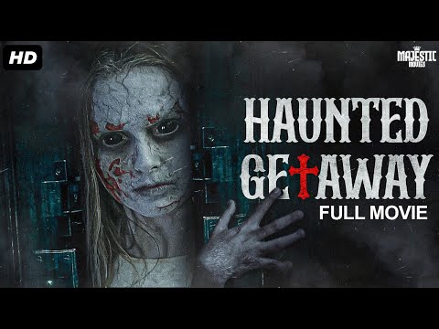 HAUNTED GETAWAY - Full Hollywood Horror Movie | English Movies | Sarah Davenport | Free Movie