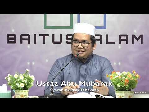 20200217 Ustaz Abu Mubarak : Syarah Aqidah Tahawiah