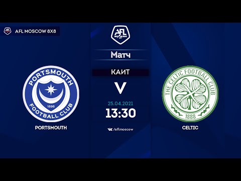 AFL21. England. League One. Day 3. Portsmouth - Celtic