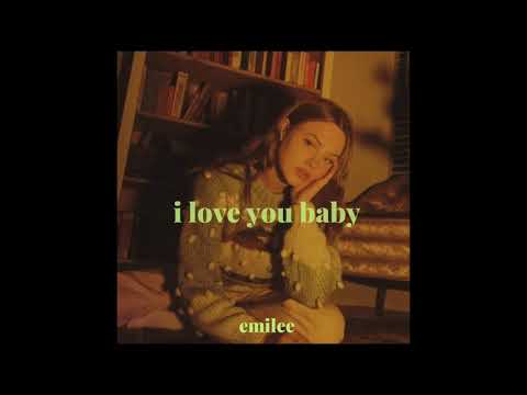 Emilee - i love you baby