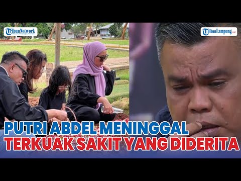 Putri Abdel Achrian Meninggal Dunia, Terkuak Sakit yang Diderita | @TRIBUNLAMPUNGNEWSVIDEO