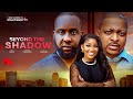 BEYOND THE SHADOW Ray Emodi Ik Ogbonna Sandra Okunzuwa 2025 Latest Nollywood Full Movie