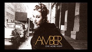 Amber - One More Night (Original Version)