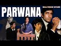 Parwana 1971 Amitabh Bachchan Navin Nischol Yogeeta Bali Om Prakash Shatrughan Sinha SP