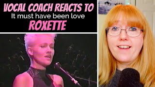 Vocal Coach Reacts to Roxette &#39;It must have been love&#39; Marie Fredriksson