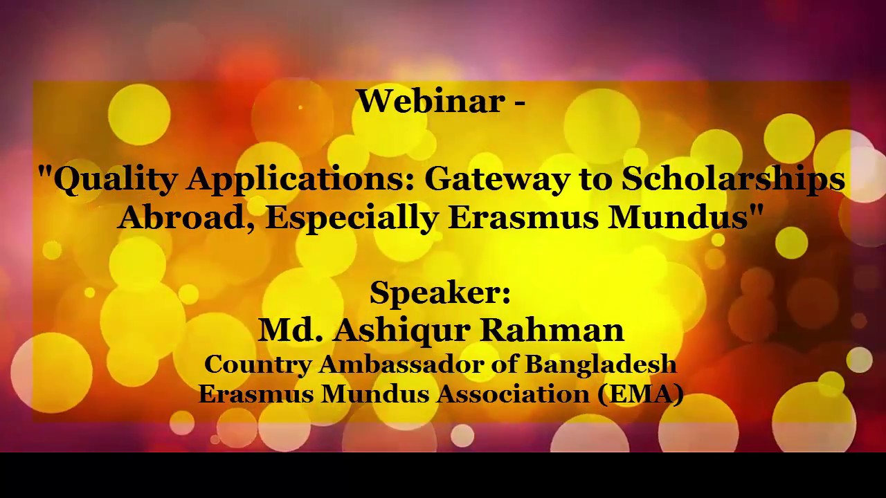 Webinar - "Quality Applications: Gateway to Scholarships Abroad, Especially Erasmus Mundus"