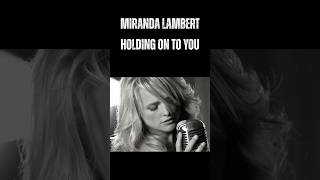 Miranda Lambert - Holdin' on to you #shorts #mirandalambert  #countrysinger #countrymusic