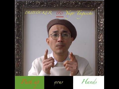 Yugo Taguchi   - Push up your hands(Prod.Dubticker)
