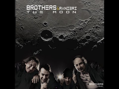 Brothers (feat. Ranieri) The Moon [Italian Version Radio Remastered 2015] (OFFICIAL VIDEO)