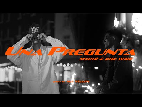 MIKKO & DIBI WISE - UNA PREGUNTA [Video Official by Ale Vellon] [Prod by Mylox]