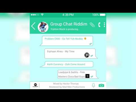 Group Chat Riddim - PROBLEM CHILD - GO TELL YUH MUDDA .. 2017 SOCA