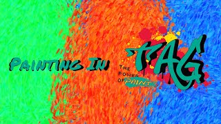 Painting In Tag: The Power Of Paint