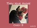 Thru your phone - Cardi B - Sped Up