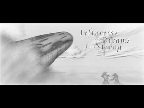 Leftovers of the Dreams of the Strong (rearranged) - Xenogears