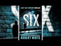 Six (Detective Sergeant Striker #2) by Robert White 🎧📖 Mystery, Thriller & Suspense Audiobook