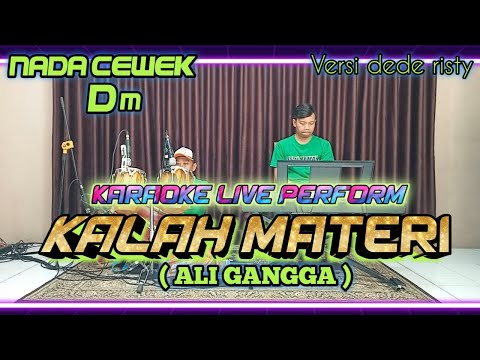 KALAH MATERI karaoke (Ali gangga) nada cewek Gm versi dede risty