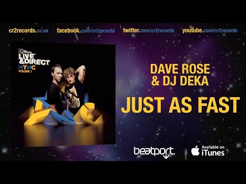 Dave Rose & DJ Deka - Just As Fast