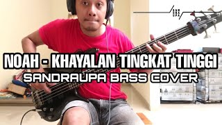 Download lagu NOAH - KHAYALAN TINGKAT TINGGI (SANDRAUPA BASS COVER) mp3