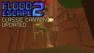 Flood Escape 2 | Classic Canyon (UPDATED)