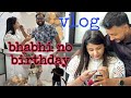 Bhabhi No Birthday 🎂 | Parthparmarvlogs | Gujarativlogs