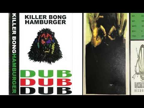 Killer Bong – Hamburger - Dub "Dubburger" (11/10/2003 Black Smoker Records – Japan Cassette)