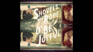 Hail Hail - Shovels & Rope