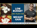 Low Budget Diet Plan for Weight Gain | Yatinder Singh