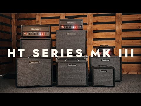 Hear the Blackstar HT Series MK III | LIVE. STUDIO. HOME