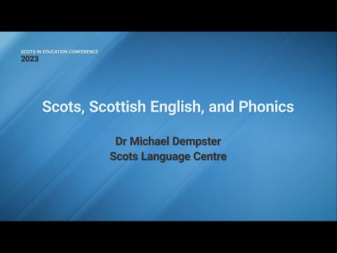 Dr Michael Dempster - Scots, Scottish English, and Phonics