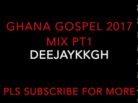 download lagu mp3 mp4 Ghana Gospel Mix 2017, download mp3 Ghana Gospel Mix 2017 free download, download mp3 Ghana Gospel Mix 2017