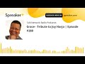 Grace - Tribute to Joy Harjo | Episode #288