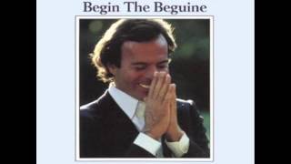 JULIO IGLESIAS  -  Begin The Beguine (Volver a empezar)