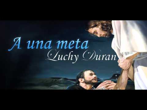 Luchy Duran - A una meta