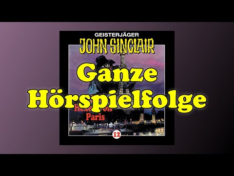 Der Hexer von Paris - John Sinclair Folge 12 - Ganze Hörspielfolge