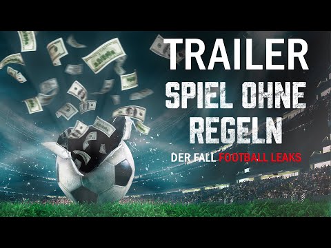 Trailer-Vorschau: Spiel ohne Regeln: Der Fall Football Leaks