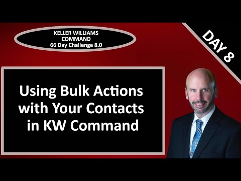 KW Command 66 Day Challenge 8.0 - Day 8 - Using Bulk Actions with Your Contacts in KW Command