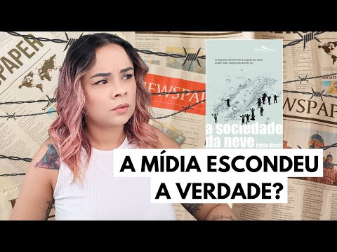 RESENHA: A SOCIEDADE DA NEVE, E A VERDADE SILENCIADA PELA MÍDIA | MUNDOS IMPRESSOS