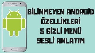 Android Telefonların Gizli Özellikleri (Samsung)