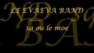 Le Evaeva Band - Sa ou le moe