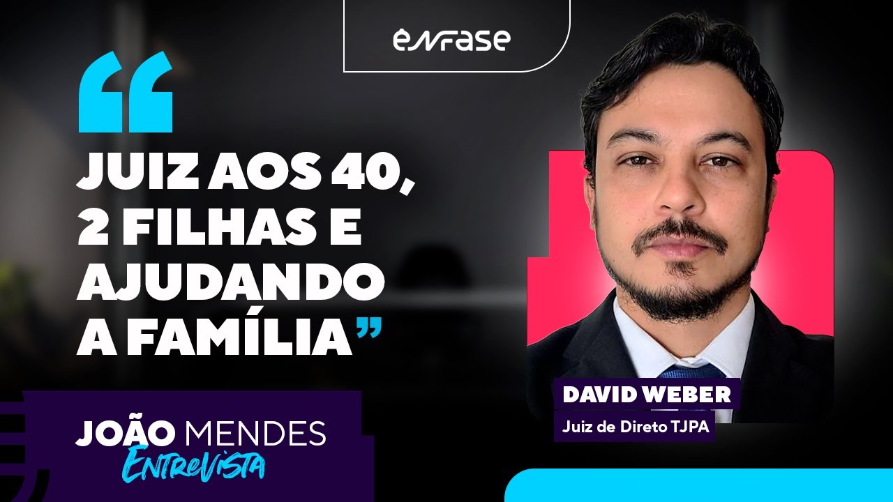 Juiz aos 40 anos, 2 filhas e ajudando a família. | JM Entrevista David Weber, Juiz do TJPA