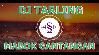 Download lagu DJ TARLING - MABOK GANTANGAN - DIAN MUNGIL (VERSI REMIX) CIPT. AMIN HERMAWAN mp3