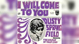 Dusty Springfield - I Will Come To You + The Colour Of Your Eyes (Single Release)