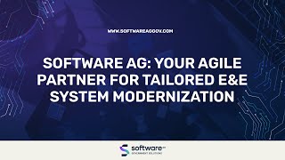 Software AG: Your Agile Partner For Tailored E&E System Modernization