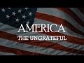 HSAPM Presents: America The Ungrateful