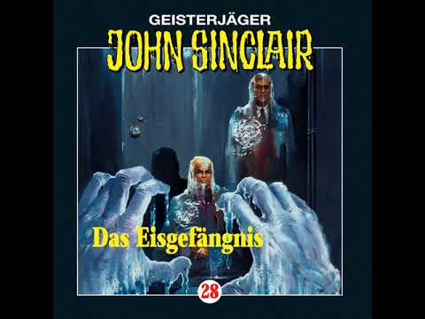 Hörprobe JOHN SINCLAIR - FOLGE 28: Das Eisgefängnis | Hörspiel | Frank Glaubrecht
