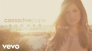 Cassadee Pope - Summer (Behind The Scenes)