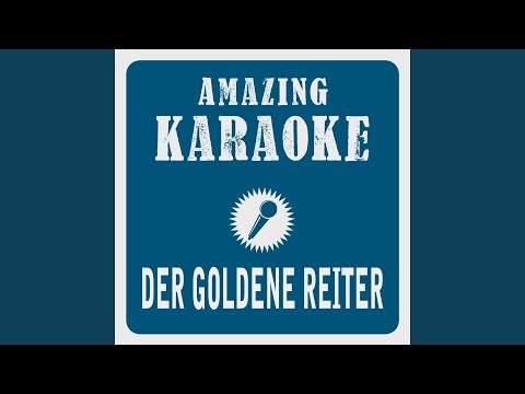 Der goldene Reiter (Karaoke Version) (Originally Performed By Joachim Witt)